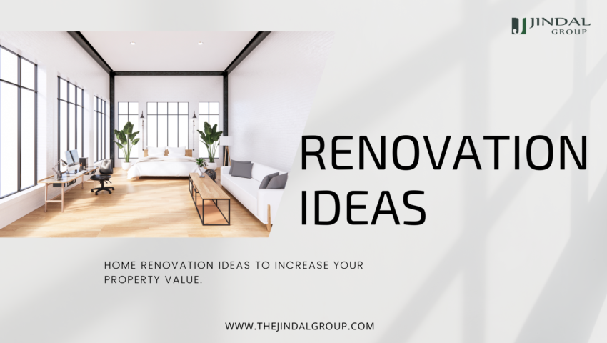 HOME RENOVATION IDEAS TO INCREASE YOUR PROPERTY VALUE